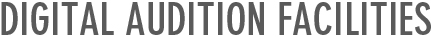 Digital Audition Facilities